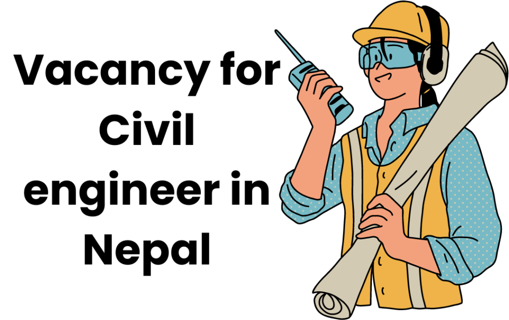 Vacancy for civil engineer in Nepal